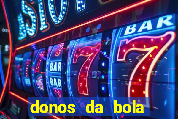 donos da bola bahia net